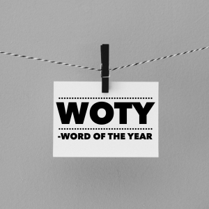 WOTY - Word of the Year